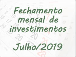 Fechamento_Investimento_JUL_19
